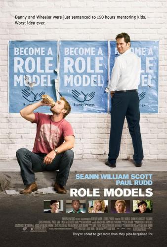 role models - A super funny movie starring Sean William Scott and Paul Rudd. A must see!