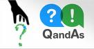 Question and Answer - Question and Answer or QandAs for short.