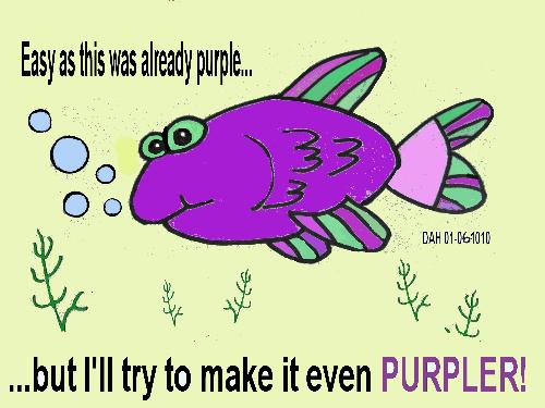 A Very Purple Fish - For you, Dawnald.