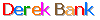 My user name. - It is my username, except a lot cooler because of the effect.