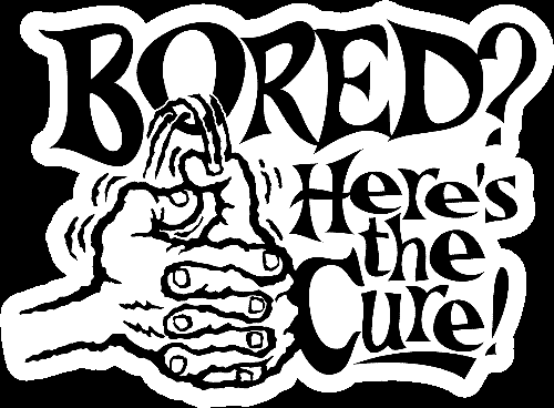 bored - bored with a situation bored - bored with a situation
