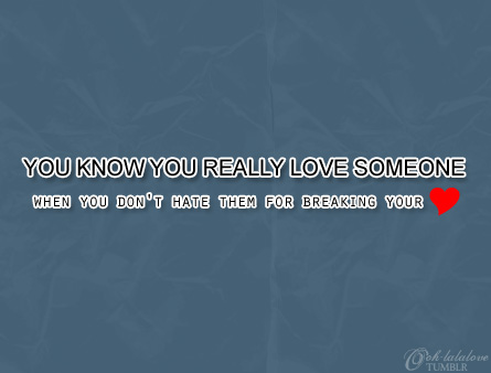 ? - you know you really love someone when...