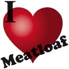 meatloaf - i say it loud "i love meatloaf"