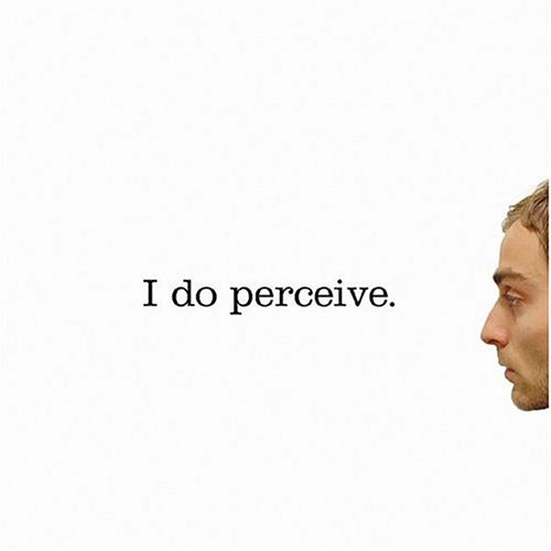 Perception - I do perceive 