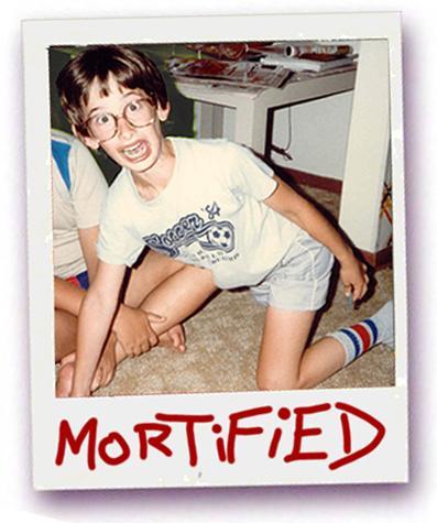 mortified - I have experienced a lot of embarrassing moments way back in elementary years. It feels like I'm used to it now.I just laughed at them when I remembered them.LOL mortified - I have experienced a lot of embarrassing moments way back in elementary years. It feels like I'm used to it now.I just laughed at them when I remembered them.LOL