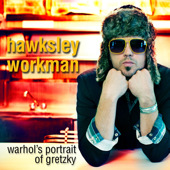 Hawksley Workman - Hawksley&#039;s song Warhol&#039;s Portrait of Gretzky.