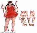 Sassy Big Girls - Yet another BBW pic from my bff! This pick I love because even we can hang with the best of the naughty skinny girls lol and probly better (But dont tell lol)When a big girl goes out she goes all out baby in a big way! And the men love us, I believe that most men wat a girl with some 'meat' on her and nto a fragile looking like if he gets to rough 'palying' around with her that she might jus snap in have or shatter like glass, who wants to worry about breaking someone during the time of passion! Comments welcome and enjoy ~Gemini909~
