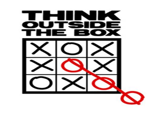 'Think Outside the Box' - Do you think this is really funny? One of my favorite quote/saying.Though it is very funny but Nice thought, If you want to make any change in your life,attitude or want to achieve something Just remember one thing always 'Think out of the box' try to be unique and different from others