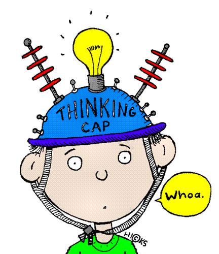Thinking Cap - Everyone put on your thinking caps and think up something.