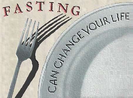 fasting - Fasting can change our life.