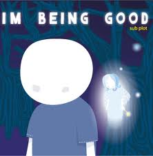 Being Good - Why do people call me good???