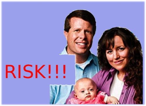 Duggar Risk - Whilst both Jim Bob and Michelle Duggar are adults and can make their own choices on reproduction, their choices have acute ramifications on those who are not adults and are without choice in this matter; their children.