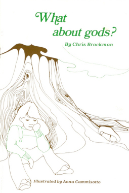 What about gods? - This is the book cover for What about gods? by author Chris Brockman. You can read my recent review of this book at my blog: http://ruthireads.blogspot.com
