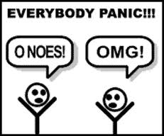 Panic panic panic - AAAAAAAAAAAAhhhhhhhhhhhhhhhhhhh