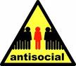 antisocial - anti-social