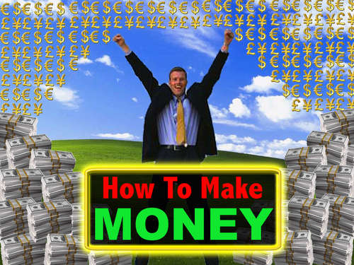 Make money moneyyyyyyyyyyyyyyy - Make money , make money