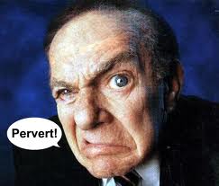 Pervert - Picture of a man with a caption PERVERT.