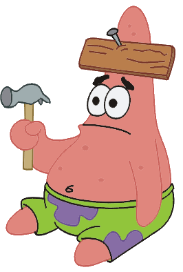 Patrick Star - This is a picture of dumb Patrick with a board nailed to his head.