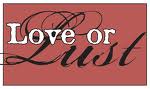 love lust - figuring which comes first. love over lust or lust over love