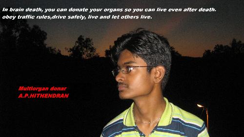 Multi Organ Donor. - Our son A.P.Hithendran