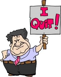 I quite - Do you every quit your job or are you planned to quit your job?