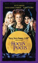 Hocus Pocus - Hocus Pocus the movie, starring Bette Middler.