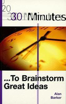 30 Minutes to Brainstorm Great Ideas - its really a great book on mind storming