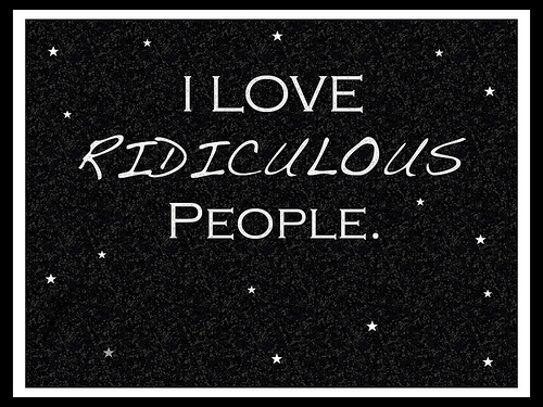 Ridiculous - Funny ridiculous people