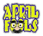 April Fool's Day - Happy April Fool's Day. Make fun of people, it is the right time.