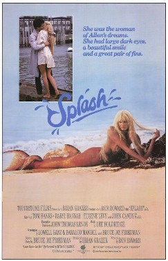 Splash - It starred Tom Hanks and Daryl Hannah. It is about a guy who falls in love with a mermaid! I love this movie! It was also the first film Ron Howard directed!
