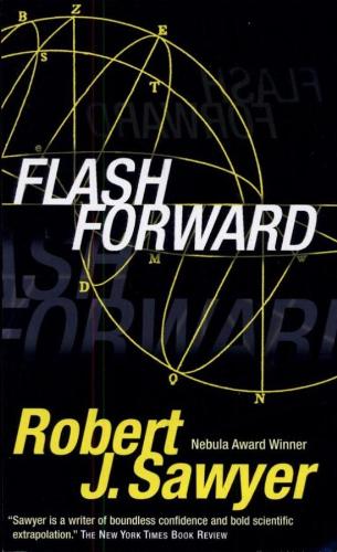FlashForward - In Canadian science fiction writer Robert J. Sawyer's Flashforward, people everywhere suddenly experience a two minute period of unconsciousness. As the world reels from this tragedy of car accidents, crashed planes and falling down inconveniently placed stairs, people realize that the 'dreams' they experienced in during their unconsciousness were actually visions of a cohesive future, about 20 years from now...