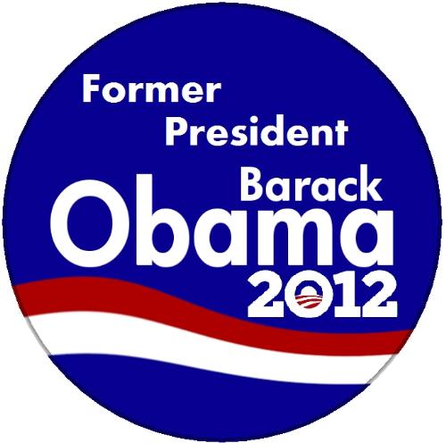 Former President Barack Obama - I think I could support Obama in that capacity!! :~D