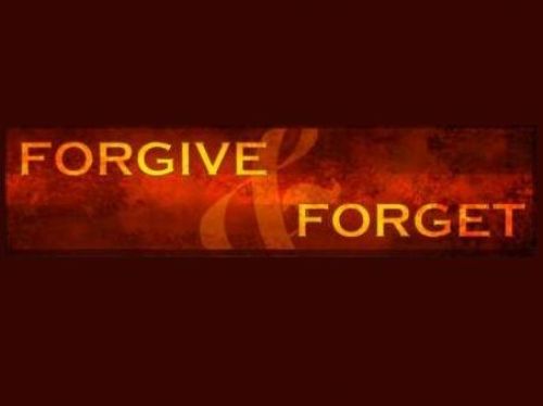 forgive and forget - We should forgive others but forget?? Not too fast~