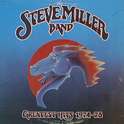 Steve Miller Band - One of my favorite groups while growing up.