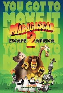 Madagascar 2 - Have not seen this one yet. It is on my list!