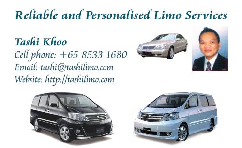 Singapore Limousine Concierge - TashiLimo.Com - Singapore Licensed Limousine and Minibus Network - Tashi Khoo, Mobile Hotline: +65 8533 1680.   Tashi is your choice contact person for Limousine Concierge in Singapore. Tashi heads the largest licensed ground transportation network in Singapore.   The difference between Licensed and Un-licensed transportation in Singapore. A Licensed transportation is a legitimate company which will have a full coverage insurance while an Un-licensed transport is only for private use without any coverage for you. You are at very high risk and you will not be covered in an accident besides other disadvantages.  Why Tashi Khoo? People who had traveled with TashiLimo.Com know that they are always in good hands. You will not be put to an answering machine as Tashi will pick up your calls 24/7. Tashi does not like to disappoint any clients if given ample time to make arrangement. Your transportation needs will be well taken care of once you contacted TashiLimo.Com. You will not have to stand in a long Taxi line waiting for a Taxi again if you keep Tashi Khoo's contact. Please visit http://tashilimo.com for more details. Thank you!