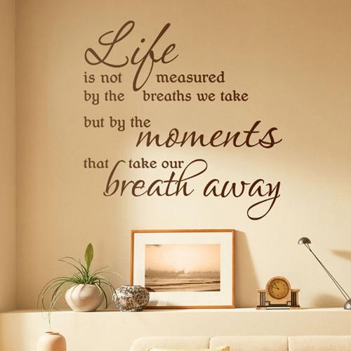 life - life is not measured by the breath we take but by the MOMENTS that take our BREATH AWAY