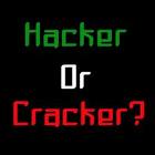 Hacker or Cracker - Select a Hackers or Cracker?