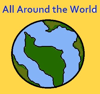 World - All around the world.