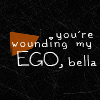 Twilight Quote Icon - Twilight icon - 100x100 - 'You're wounding my ego, Bella'