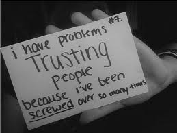 Trust - Trusting others is hard thing to do.
