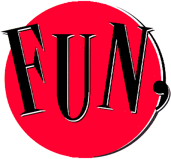Fun - Fun - what actually it is? Usually the kind of fun that we get depends on our interests. We can have fun all the time if we would want to. We just have to be positive and enjoy with what we have so that we'll have lots of fun.