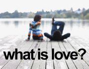 What;s love? - What's love do you think?
