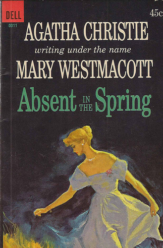 absent in the spring - A novel by mary westmacott absent in the spring - A novel by mary westmacott