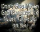 God - never gave up