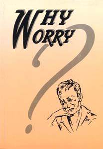 worry - Why Worry???