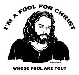 Fool For Christ... - fool for Christ