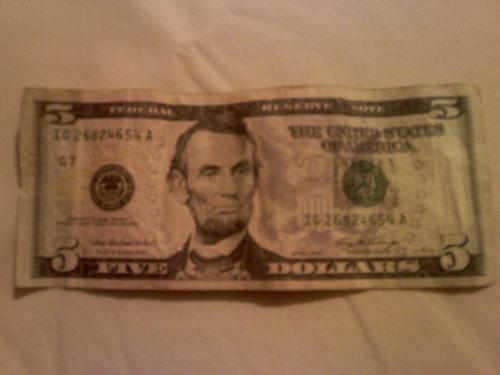 the five dollar bill - this is just a five dollar bill hanging around the house i use for a pic.