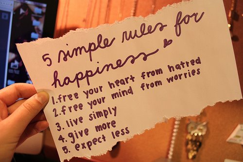 5 Simple Rules fo Happiness - Got this from someone from Facebook.