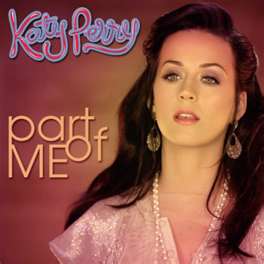 katy perry - the song part of me by katy perry katy perry - the song part of me by katy perry